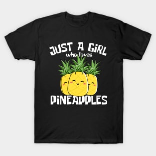 Just A Girl Who Loves Pineapples Funny T-Shirt